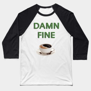 damn fine coffee Baseball T-Shirt